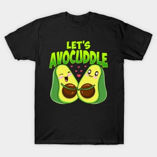 Let's Avocuddle Cute & Funny Avocado Pun T-Shirt